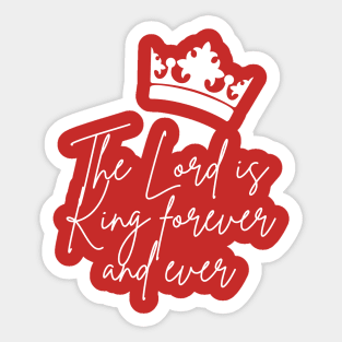 The lord is king Sticker